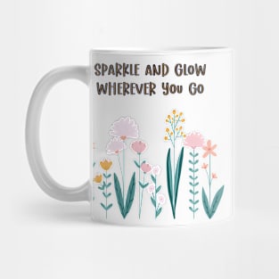 Sparkle and glow floral design, whimsy flowers, inspirational Mug